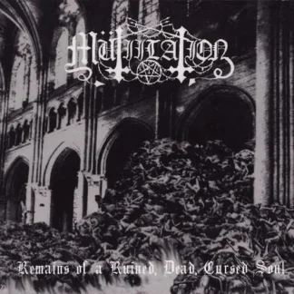 Mütiilation - Remains of a Ruined, Dead, Cursed Soul (CD)